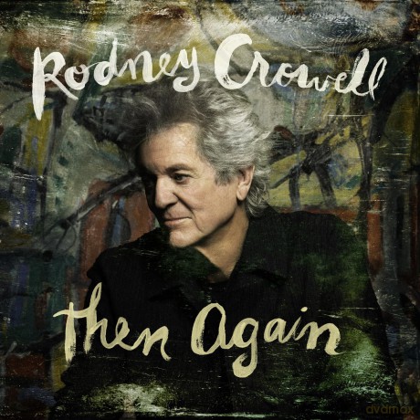 Rodney Crowell: Then Again [CD]