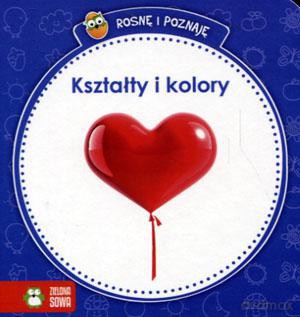 Rosnę i poznaję. Kształty i kolory [KSIĄŻKA]