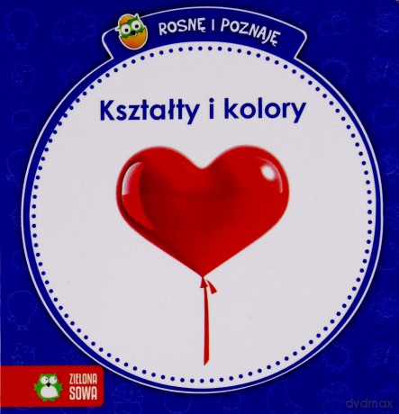 Rosnę i poznaję. Kształty i kolory [KSIĄŻKA]