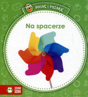 Rosnę i poznaję. Na spacerze [KSIĄŻKA]