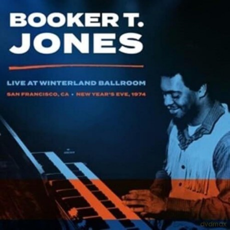 Booker T Jones: Winterland Ballroom. San Francisco Ca. New Years Eve 1974 [Winyl]