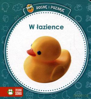 Rosnę i poznaję. W łazience [KSIĄŻKA]