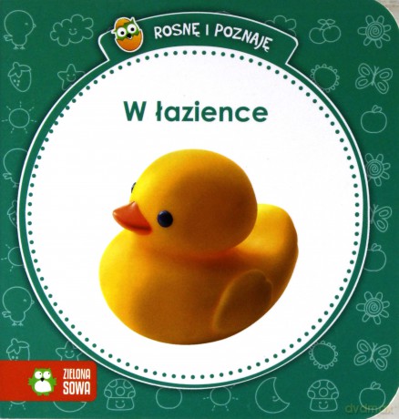 Rosnę i poznaję. W łazience [KSIĄŻKA]