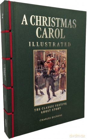 A Christmas Carol Illustrated: The Classic Festive Ghost Story (Chinese Bound Illustrated) - Charles Dickens [KSIĄŻKA]