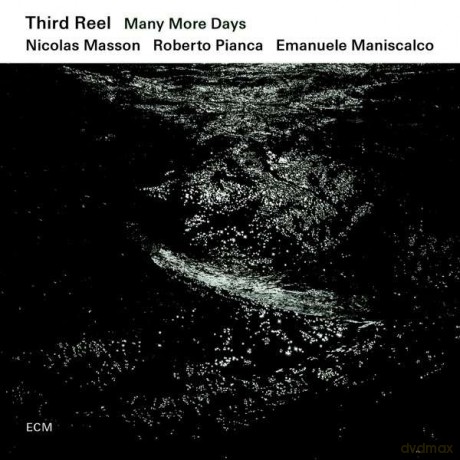 Third Reel: Many More Days [CD]