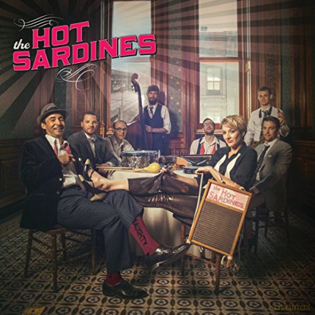 The Hot Sardines: The Hot Sardines [CD]