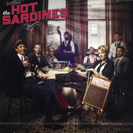 The Hot Sardines: The Hot Sardines [CD]