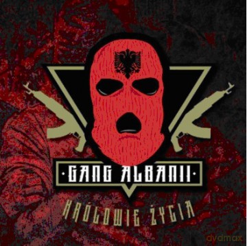 Gang Albanii: Królowie życia [CD]
