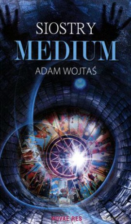 Siostry medium - Adam Wojtaś [KSIĄŻKA]