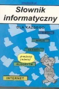 Słownik informatyczny dla każdego - Sławomir Żaboklicki [KSIĄŻKA]