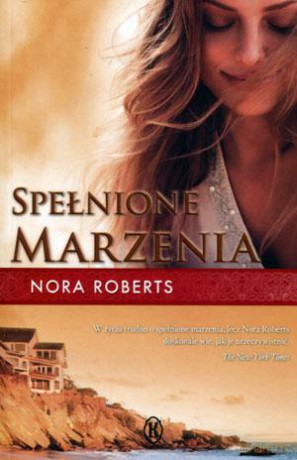 Spełnione marzenia - Nora Roberts [KSIĄŻKA]