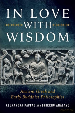In Love with Wisdom: Ancient Greek and Early Buddhist Philosophies - Bhikkhu Analayo [KSIĄŻKA]