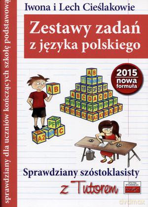 Sprawdzian szóstoklasisty. Zestawy zadań z języka polskiego [KSIĄŻKA]