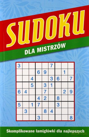 Sudoku dla mistrzów [KSIĄŻKA]