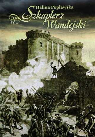 Szkaplerz Wandejski - Halina Popławska [KSIĄŻKA]
