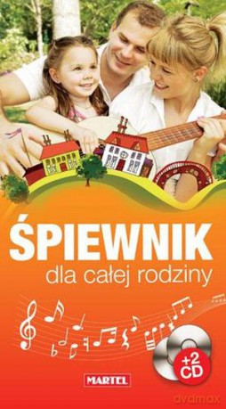 Śpiewnik dla całej rodziny [KSIĄŻKA]