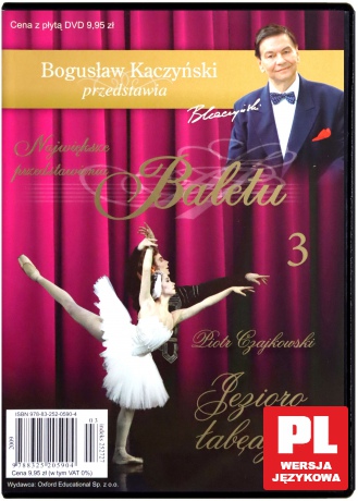 Bogusław Kaczyński Przedstawia: Balet 03: Jezioro łabędzie [DVD]