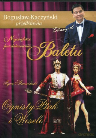 Bogusław Kaczyński Przedstawia: Balet 04: Ognisty ptak [DVD]