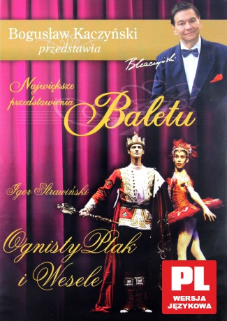 Bogusław Kaczyński Przedstawia: Balet 04: Ognisty ptak [DVD]