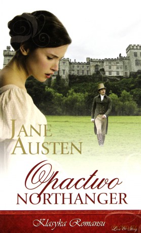 Klasyka Romansu 07: Opactwo Northanger - Jane Austen [KSIĄŻKA]