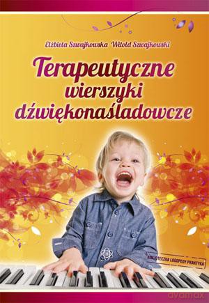 Terapeutyczne wierszyki dźwiękonaśladowcze [KSIĄŻKA]