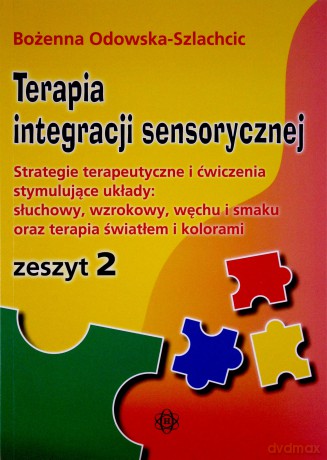 Terapia integracji sensorycznej. Zeszyt 2 [KSIĄŻKA]