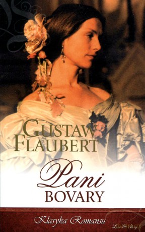 Klasyka Romansu 18: Pani Bovary - Gustaw Flaubert [KSIĄŻKA]