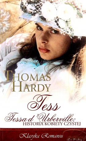 Klasyka Romansu 12: Tess. Tessa d'Urberville: Historia kobiety czystej - Thomas Hardy [KSIĄŻKA]