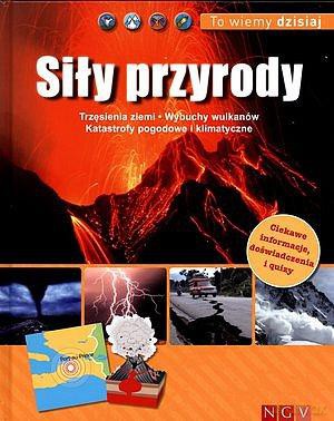 To wiemy dzisiaj. Siły przyrody - Brigit Glaser [KSIĄŻKA]