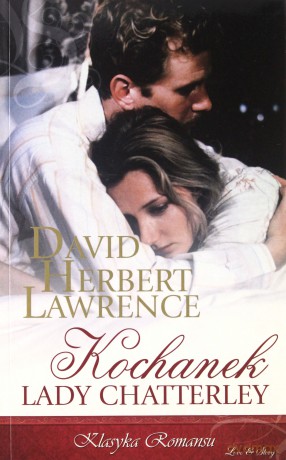 Klasyka Romansu 06: Kochanek lady Chatterley - David H. Lawrence [KSIĄŻKA]