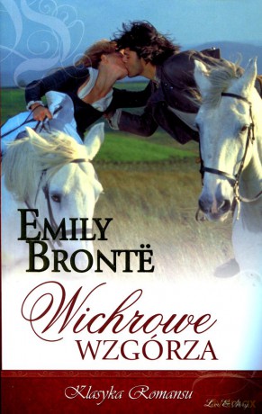 Klasyka Romansu 08: Wichrowe Wzgórza - Emily Bronte [KSIĄŻKA]
