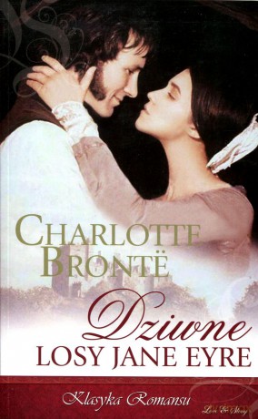 Klasyka Romansu 04: Dziwne losy Jane Eyre - Charlotte Bronte [KSIĄŻKA]