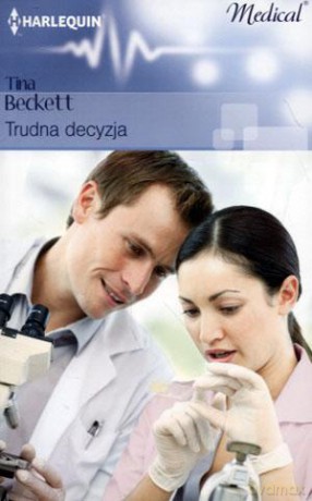 Trudna decyzja - Tina Beckett [KSIĄŻKA]