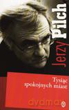 Tysiąc spokojnych miast - Jerzy Pilch [KSIĄŻKA]