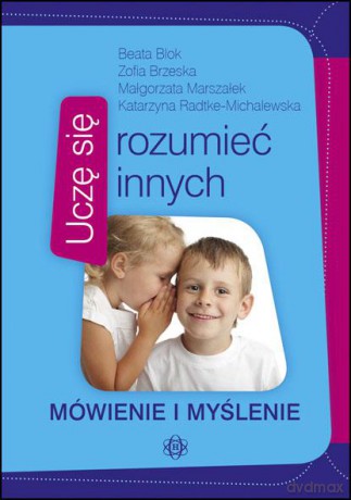 Uczę się rozumieć innych - Mówienie i myślenie [KSIĄŻKA]