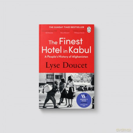 The Finest Hotel in Kabul: Winner of the Women's Prize for Non-Fiction 2026: A richly immersive history of Afghanistan from the BBC's Chief International Correspondent - Lyse Doucet [KSIĄŻKA]