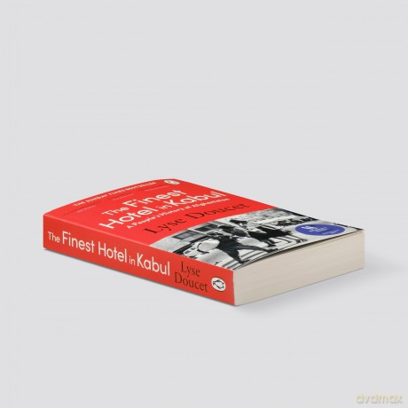 The Finest Hotel in Kabul: Winner of the Women's Prize for Non-Fiction 2026: A richly immersive history of Afghanistan from the BBC's Chief International Correspondent - Lyse Doucet [KSIĄŻKA]