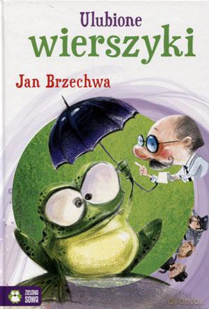 Ulubione wierszyki Jan Brzechwa - Jan Brzechwa [KSIĄŻKA]