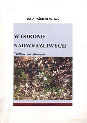 W obronie nadwrażliwych - Zofia Paśniewska-Kuć [KSIĄŻKA]