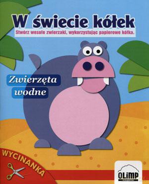 W świecie kółek. Zwierzęta wodne [KSIĄŻKA]