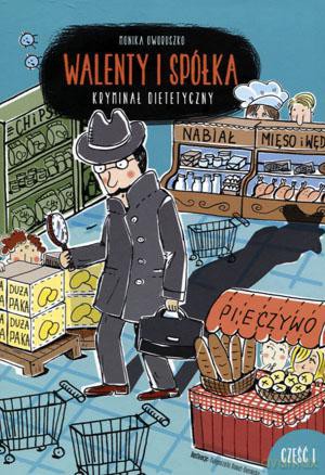 Walenty i spółka. Kryminał dietetyczny - Monika Oworuszko [KSIĄŻKA]