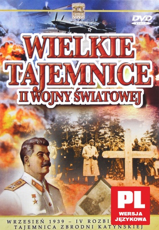 Wielkie Tajemnice II Wojny Światowej 01: Wrzesień 1939 IV Rozbiór Polski/Tajemnica Zbrodni Katyńskiej (0) [DVD]