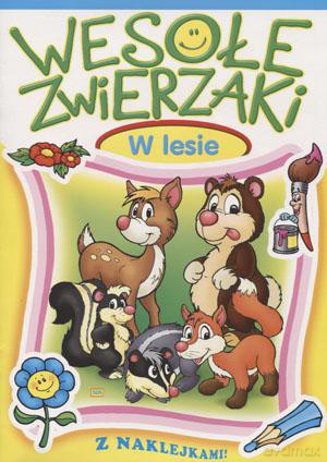 Wesołe zwierzaki. W lesie [KSIĄŻKA]