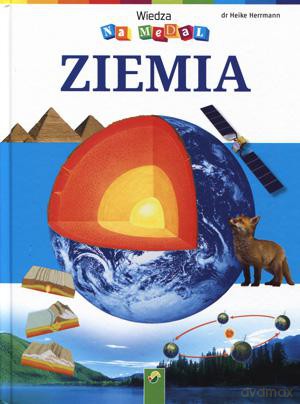 Wiedza na medal. Ziemia - Heike Herrmann [KSIĄŻKA]