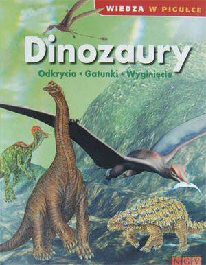 Wiedza w pigułce. Dinozaury [KSIĄŻKA]