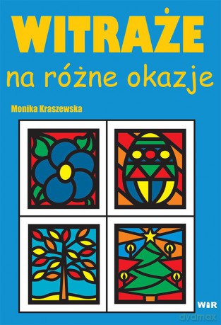 Witraże na różne okazje - Monika Kraszewska [KSIĄŻKA]