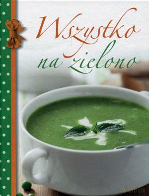 Wszystko na zielono [KSIĄŻKA]