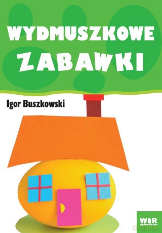 Wydmuszkowe zabawki - Igor Buszkowski [KSIĄŻKA]