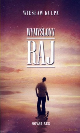 Wymyślony raj - Wiesław Kulpa [KSIĄŻKA]