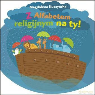 Z alfabetem religijnym na ty! - Magdalena Kuczyńska [KSIĄŻKA]